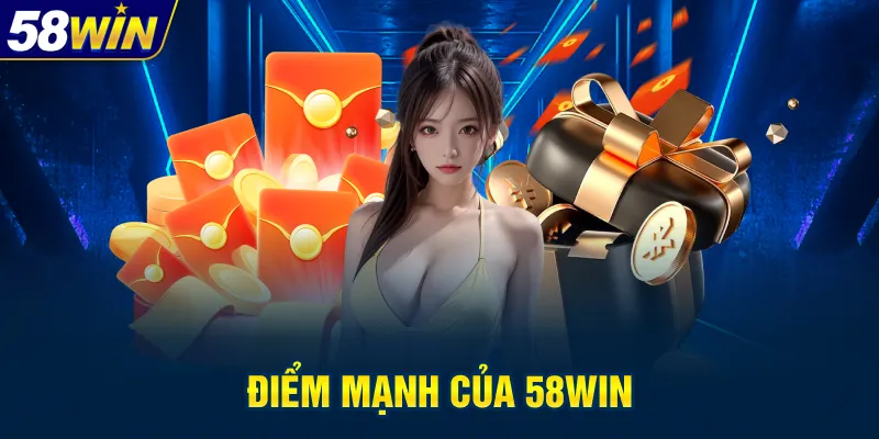 diem-manh-cua-58win